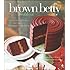 The Brown Betty Cookbook: Modern Vintage Desserts and Stories from Philadelphia's Best Bakery