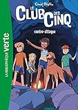 Le Club des Cinq 3/Le Club des Cinq contre-attaque (French Edition) by 