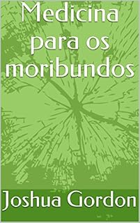 Livro Medicina para os moribundos