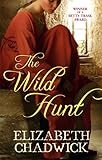 Front cover for the book The Wild Hunt by Elizabeth Chadwick