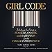 Girl Code: Unlocking the Secrets to Success, Sanity, and Happiness for the Female Entrepreneur