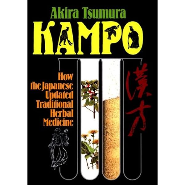 Japanese Herbal Medicine: The Healing Art of Kampo: Rister, Robert