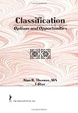 Classification : Options and Opportunities, , 1560247096