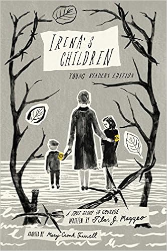 Irena's Children: Young Readers Edition; A True Story of Courage, by Mary Cronk Farrell