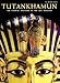 Tutankhamun: The Eternal Splendor of the Boy Pharaoh by