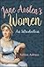 Jane Austen's Women: An Introduction by Kathleen Anderson