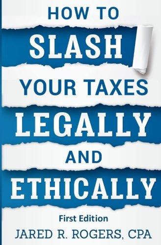 R.e.a.d How To Slash Your Taxes Legally & Ethically [Z.I.P]