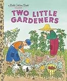 [(Lgb: Two Little Gardeners )] [Author: Margaret Wise Brown] [May-2006]
