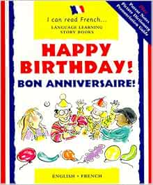 Happy Birthday Bon Anniversaire I Can Read French Risk Mary Amazon Com Books