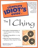 The Complete Idiot's Guide to I Ching
