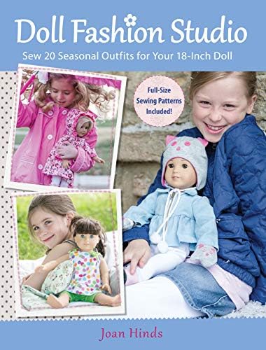 Joan HindsDoll Fashion Studio: Sew 20 Seasonal Outfits for Your 18-Inch Doll