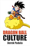 Dragon Ball Culture Volume 4: Westward by 