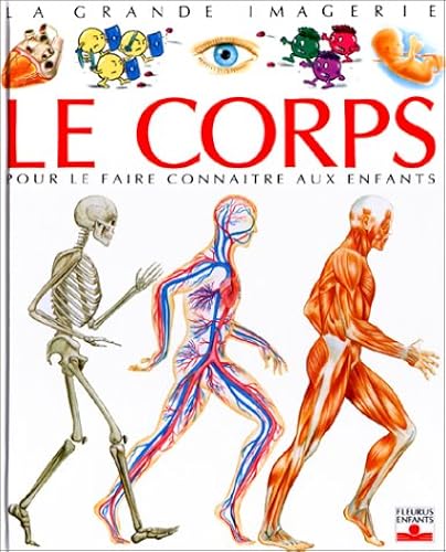 Download Le Corps : Pour le faire connaître aux enfants PDF