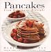 Pancakes: From Morning to Midnight by 