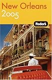 Front cover for the book Fodor's New Orleans 2005 (Fodor's Gold Guides) by Fodor's