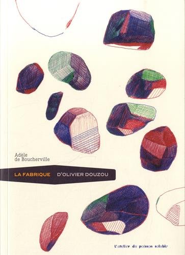 La  fabrique d'Olivier Douzou