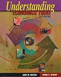 Understanding Economics Today, Walton, Gary M. and Wykoff, Frank C., 0256246513