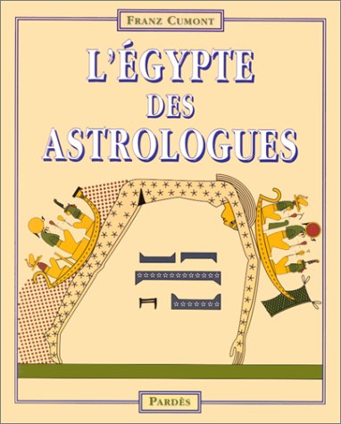 L'Egypte des astrologues by Franz Cumont