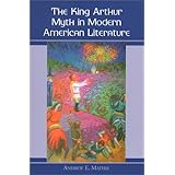 The King Arthur Myth in Modern American Literature