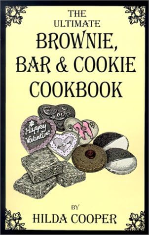 The Ultimate Brownie, Bar & Cookie Cookbook