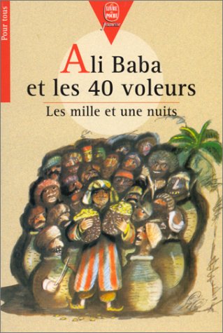 Ali Baba et les 40 Voleurs: les milles et une nuits