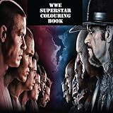 The WWE Superstar Colouring Book: The best WWE colouring book with all of your favourite wrestlers. (WWE, RAW, Smackdown, NXT)