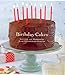Birthday Cakes: Recipes and Memories from Celebrated Bakers by Kathryn Kleinman, Carolyn Miller