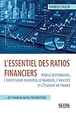 L'essentiel des ratios financiers : Pour le gestionnaire, l'investisseur en bourse, le banquier, l'a by 