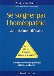 Se soigner par l'homéopathie au troisième millénaire