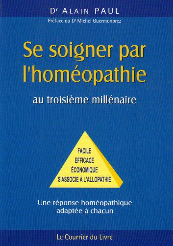Se soigner par l'homéopathie au troisième millénaire