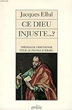 Image de Ce Dieu injuste-- ?: Théologie chrétienne pour le peuple d'Israël (French Edition)