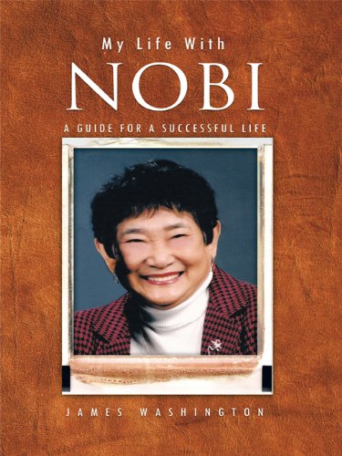 My Life with Nobi: A Guide for a Successful Life by JAMES WASHINGTON