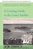 A CRUISING GUIDE to the LESSER ANTILLES by Donald Street