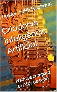 Livro Criadorvs inteligência Artificial: Nada se compara ao Ator de tudo