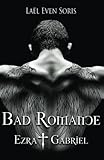 Bad Romance: Ezra & Gabriel (French Edition) by Laël Even Soris, Feather Wenlock