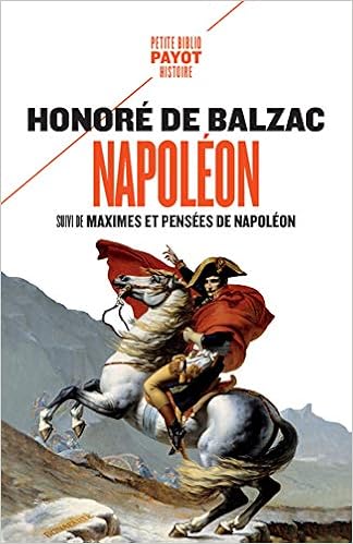 Amazon Fr Napoleon 1ere Ed Suivi De Maximes Et Pensees De Napoleon Balzac Honore De Livres