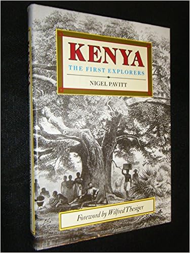 Kenya The First Explorers Pavitt Nigel 9781854100122 Amazon Com Books