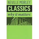 Classics: Why It Matters
