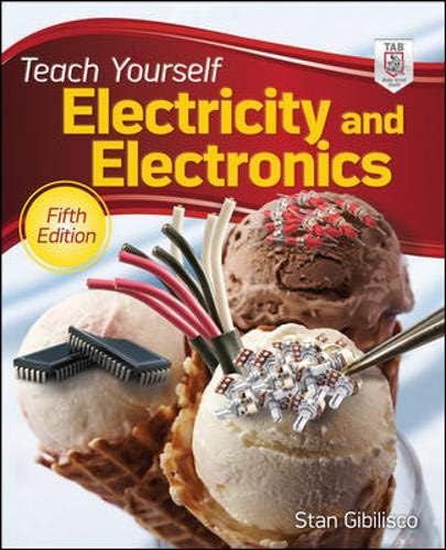 Teach Yourself Electricity and Electronics, 5th Edition (Teach Yourself Electricity & Electronics) Paperback โ 16 July 2011