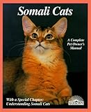 Somali Cats: Everything About Acquisition, Care, Nutrition, Behavior, Health Care, and Breeding (Com by 