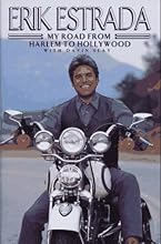 Erik Estrada: My Road from Harlem to Hollywood