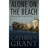 Alone On the Beach: The Haunted Ship Trilogy Book One
