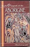 Front cover for the book Aborigine : myths and legends by W. Ramsay Smith