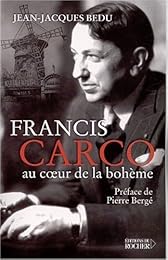 Francis Carco au coeur de la bohème