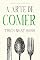Livro A arte de comer (Mindfulness essentials)