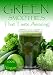 Green Smoothies That Taste Amazing!: 100% Vegan by Recipe Junkies