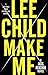 Make Me: A Jack Reacher Novel