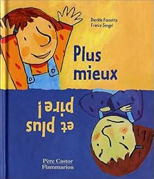 Plus mieux et plus pire !