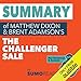 Summary of Mathew Dixon and Brent Adamson's The Challenger Sale by 