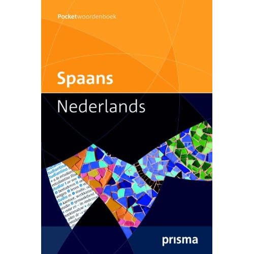 Prisma pocketwoordenboek Spaans-Nederlands Prisma pocketwoordenboek Spaans-Nederlands